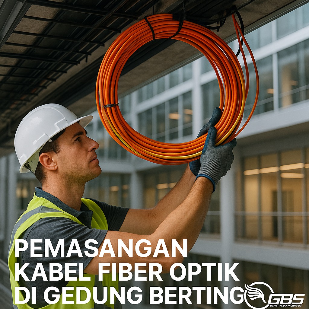 Langkah-Langkah Pemasangan Kabel Fiber Optik di Gedung Bertingkat