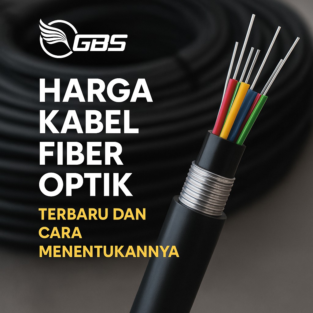 Harga Kabel Fiber Optik Terbaru dan Cara Menentukannya